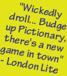 "Wickedly droll... Budge up Pictionary, there's a new game in town" - London Lite